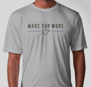MADE FOR MORE Performance T-Shirt - available in Adult and Youth sizes