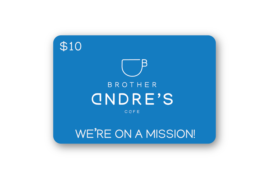 Brother Andre's Digital Gift Card